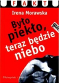 Było piekło teraz będzie niebo