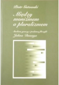 Między monizmem a pluralizmem
