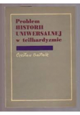 Problem historii uniwersalnej w teilhardyzmie