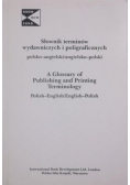 Słownik terminów wydawniczych i poligraficznych polsko angielski / angielsko polski