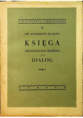 Księga Miłosierdzia Bożego czyli  dialog  tom I 1948