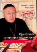Ojca Grande przepisy na zdrowe życie Część III