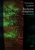 Ruchome Marginesy Szkice o literaturze lat 90