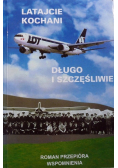 Latajcie kochani Długo i szczęśliwie