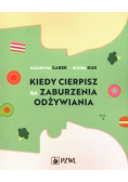 Kiedy cierpisz na zaburzenia odżywiania
