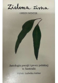 Zielona zima Antologia poezji i prozy polskiej w Australii