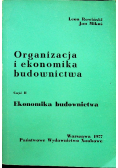 Organizacja i ekonomika budownictwa Część II ekonomika budownictwa