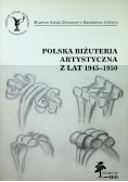 Polska biżuteria artystyczna z lat 1945 - 1950