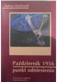 Październik 1956. Punkt odniesienia