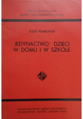 Jedynactwo dzieci w domu i w szkole