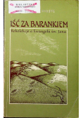 Iść za barankiem rekolekcje o Ewangelii św Jana