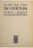 Św Hieronim Żywot dzieła charakterystyka