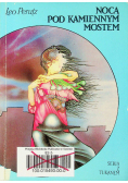 Nocą pod kamiennym mostem