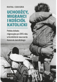 Uchodźcy migranci i Kościół katolicki