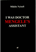 I was doctor mengeles assistant