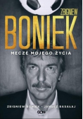 Zbigniew Boniek Mecze mojego życia