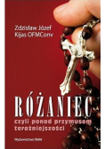 Różaniec czyli ponad przymusem teraźniejszości