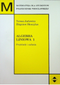Algebra liniowa 1 Przykłady i zadania