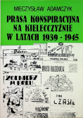 Prasa konspiracyjna na Kielecczyźnie w latach 1939 - 1945