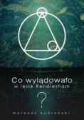 Co wylądowało w lesie Rendlesham