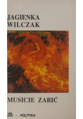 Musicie zabić