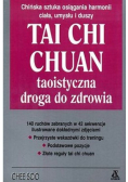 Tai Chi Chuan Taoistyczna droga do zdrowia