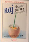 Najzdrowsze potrawy 150 przepisów kulinarnych