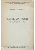 Karol Majewski w latach 1859-1864
