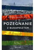Pożegnanie z Budapesztem