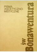 Pisma ascetyczno mistyczne Św Bonawentura