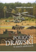 Poligon Drawski w trzech odsłonach