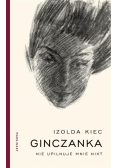 Ginczanka Nie upilnuje mnie nikt