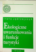 Ekologiczne uwarunkowania i funkcje turystyki
