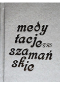 Medytacje szamańskie
