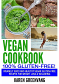 Vegan Cookbook - 100% Gluten Free
