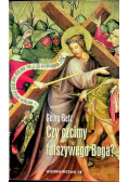 Czy czcimy fałszywego Boga