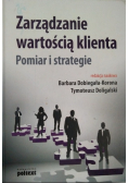 Zarządzanie wartością klienta Pomiar i strategie