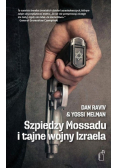 Szpiedzy Mossadu i tajne wojny Izraela