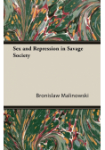 Sex and Repression in Savage Society