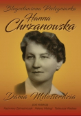 Błogosławiona pielęgniarka Hanna Chrzanowska Dedykacja Redaktorów