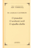 O prawdzie. O wolności woli. O upadku diabła
