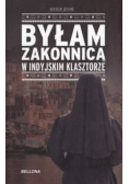 Byłam zakonnicą w indyjskim klasztorze