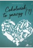 Cokolwiek to znaczy