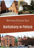 Przewodnik. Barbakany w Polsce