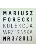 Mariusz Forecki kolekcja wrzesińska nr 3 / 11