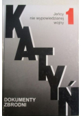 Katyń dokumenty zbrodni tom 1 Jeńcy nie wypowiedzianej wojny