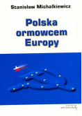 Polska ormowcem Europy