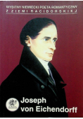 Joseph von Eichendorff Wybitny niemiecki poeta romantyczny  z ziemi Raciborskiej