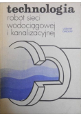 Technologia robót sieci wodociagowej i kananlizacyjnej