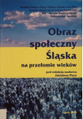 Obraz społeczny Śląska na przełomie wieków